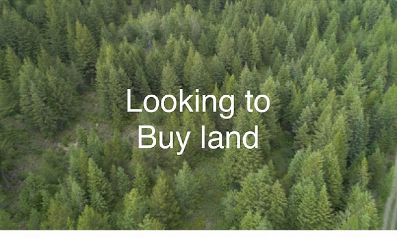 Looking To Buy Land...